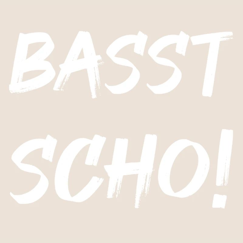 BASST SCHO!