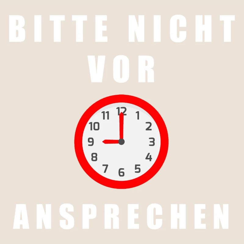 Bitte nicht vor 9 Uhr ansprechen