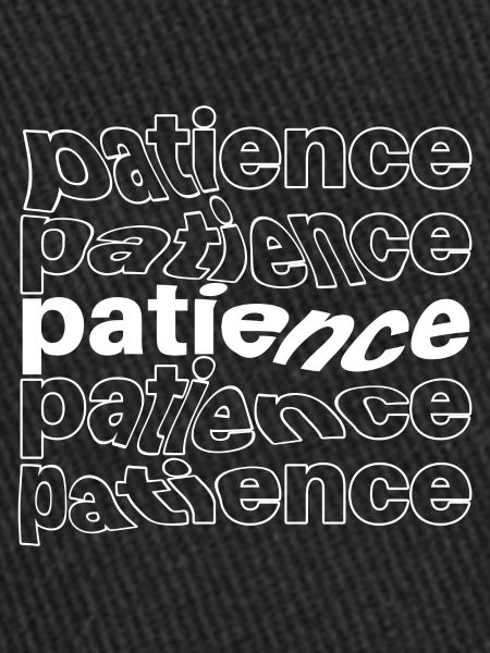 La patience