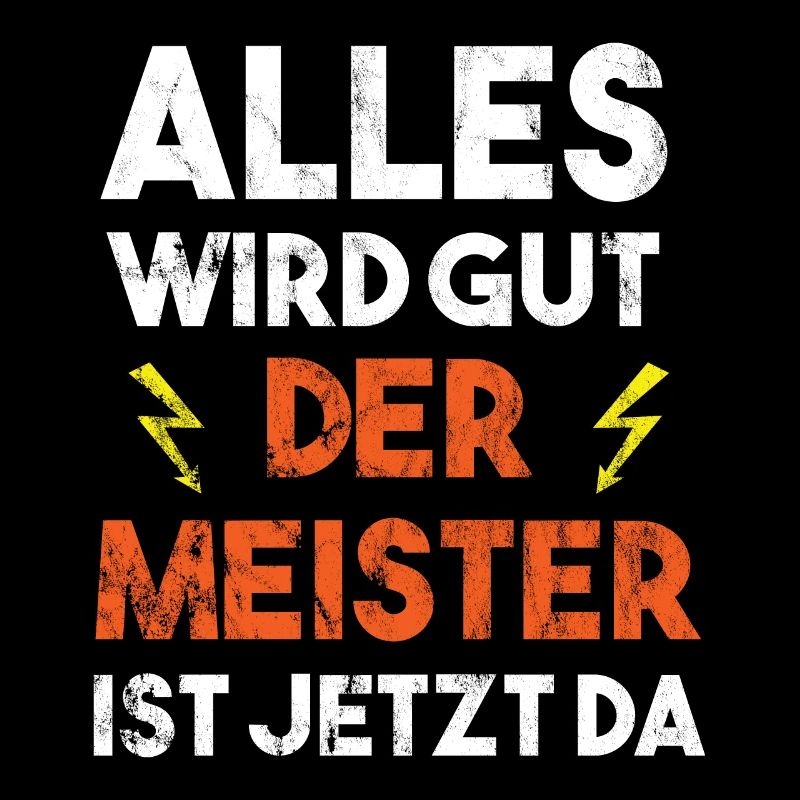 Elektriker Alles wird gut,der Meister ist jetzt da