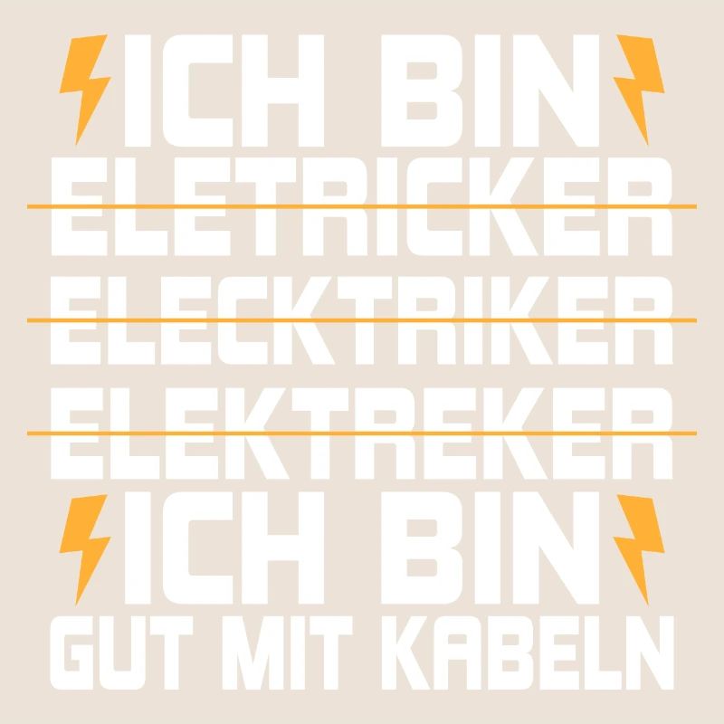 Ich bin Eletricker Elecktriker Elektreker Ele