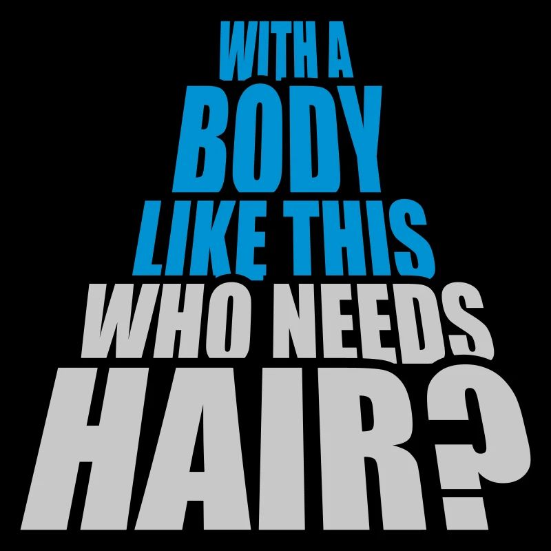 Who Needs Hair Spruch