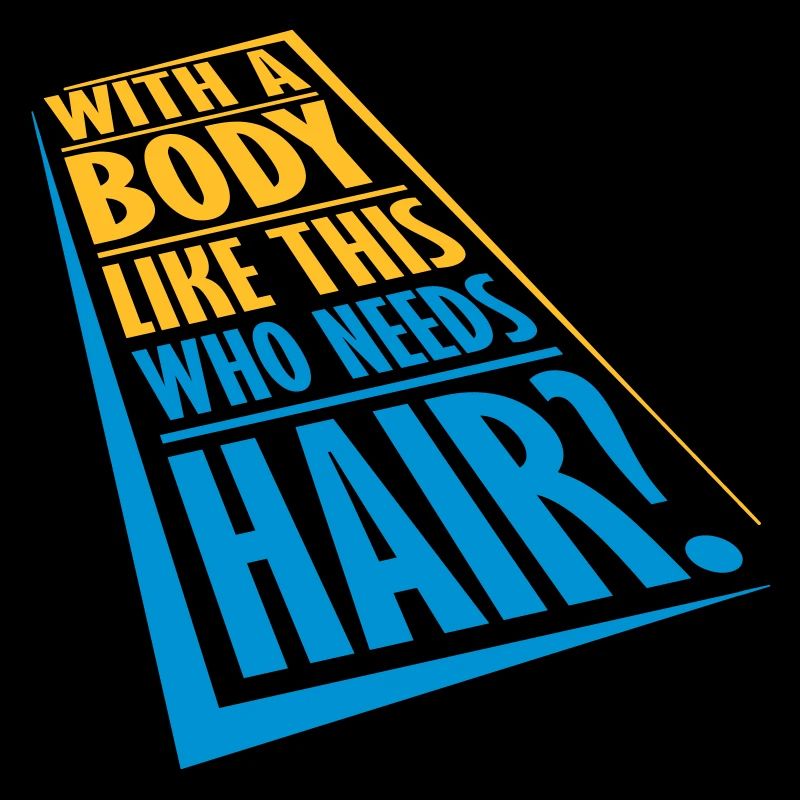 Who Needs Hair Saying