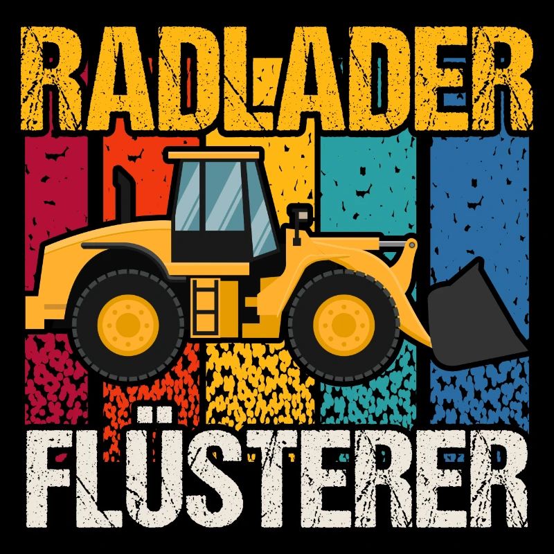 Radlader Flüsterer Retro Radladerfahrer