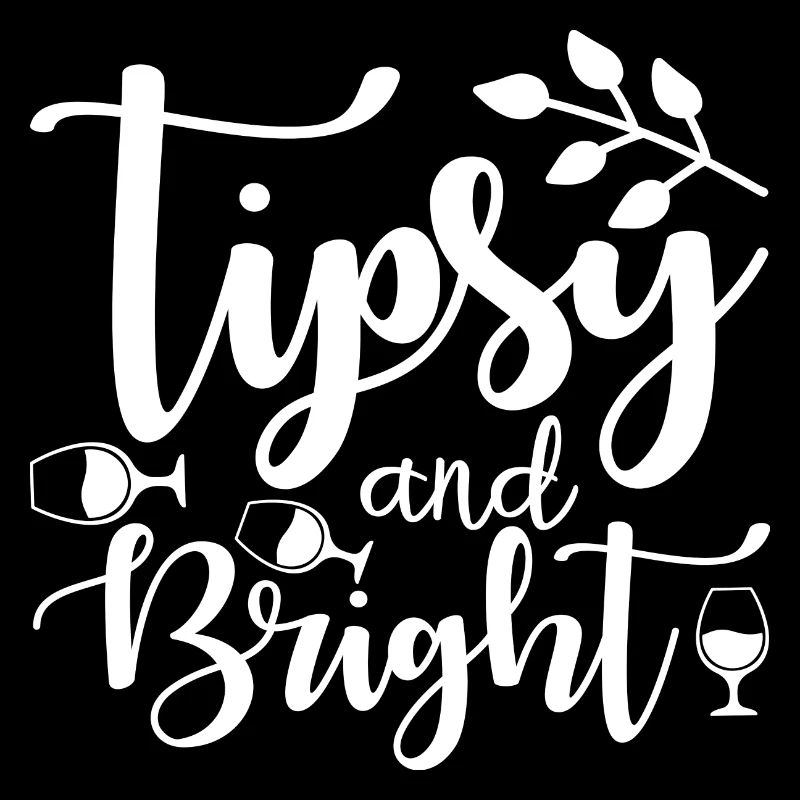Tipsy and Bright