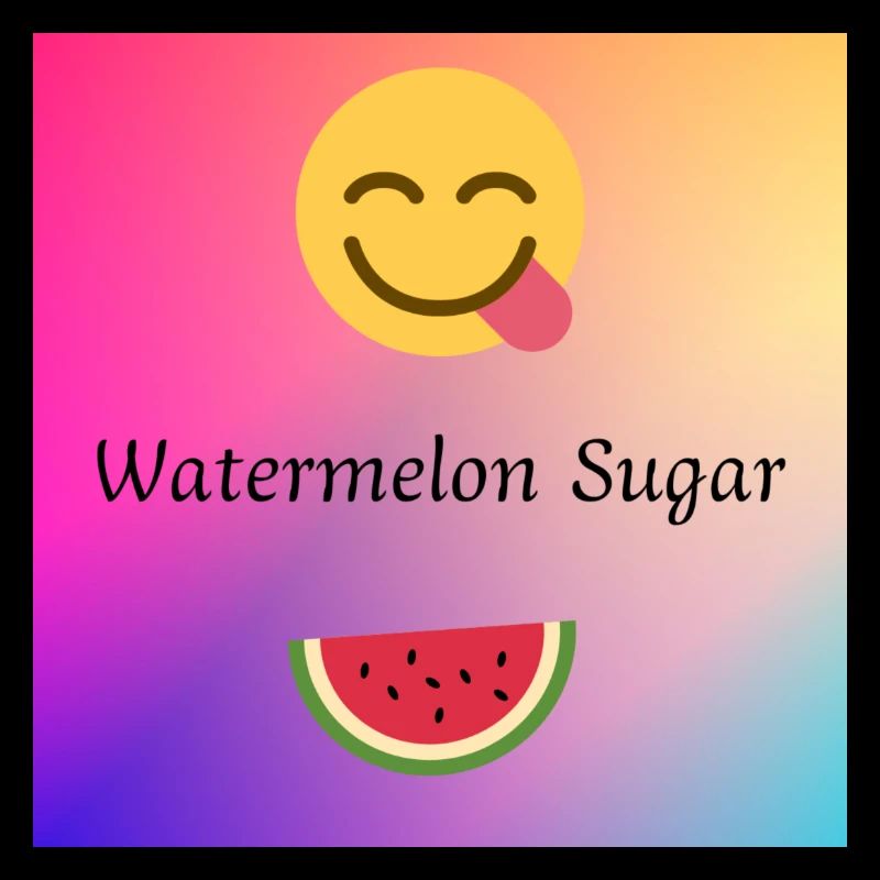 Watermelon Sugar