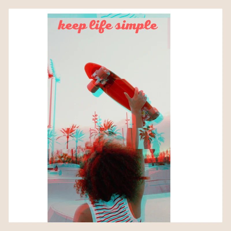 keep life simple