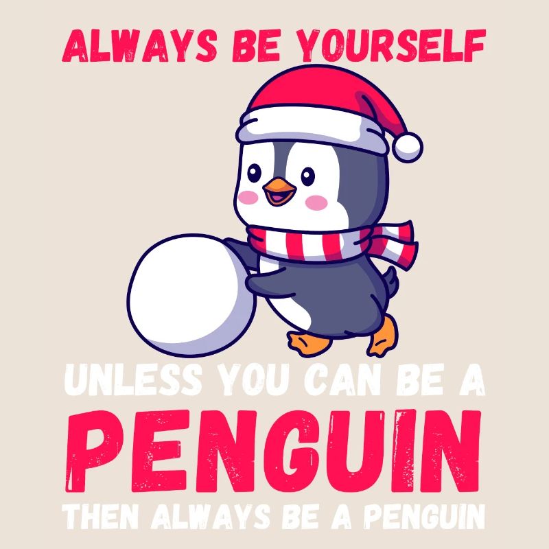 Sei immer du selbst, es sei denn, du kannst ein Pinguin sein