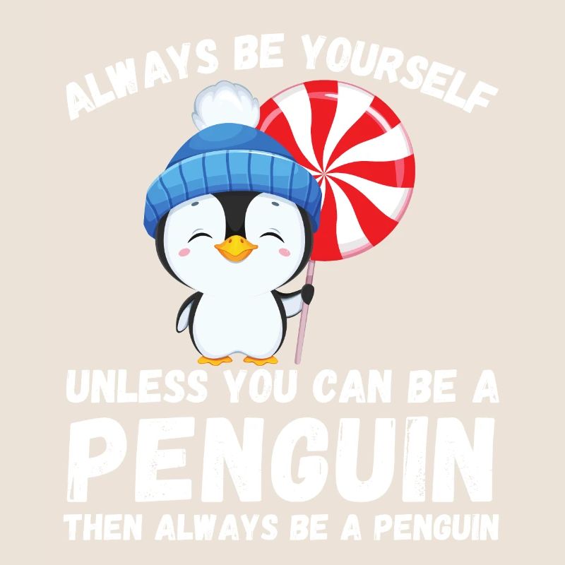 Sei immer du selbst, es sei denn, du kannst ein Pinguin sein