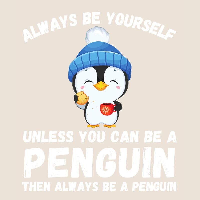 Sei immer du selbst, es sei denn, du kannst ein Pinguin sein