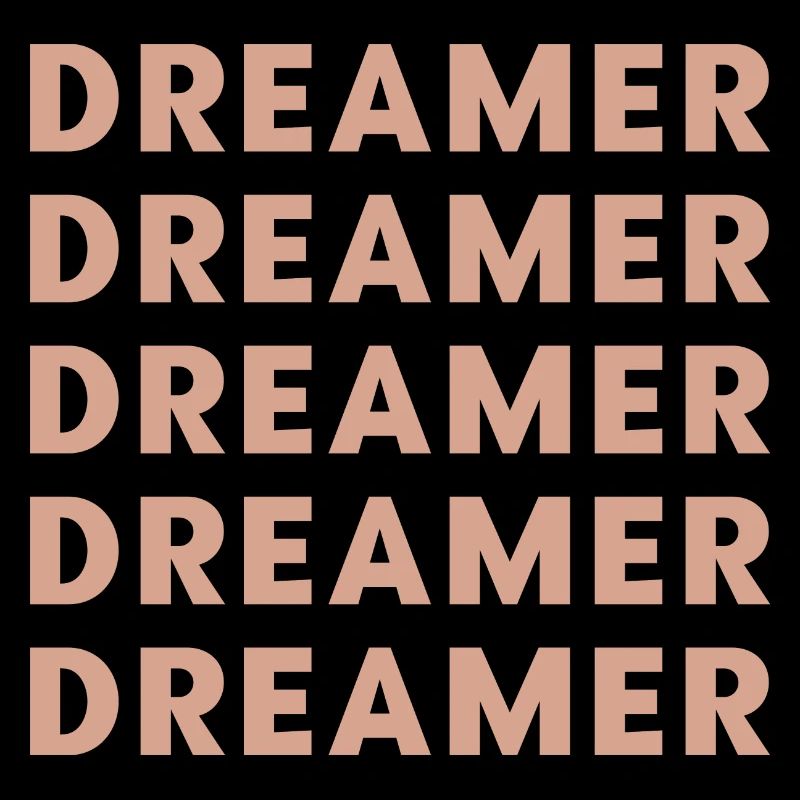 Dreamer, repeat Motivation text