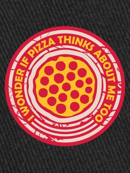 pizza thinks about me