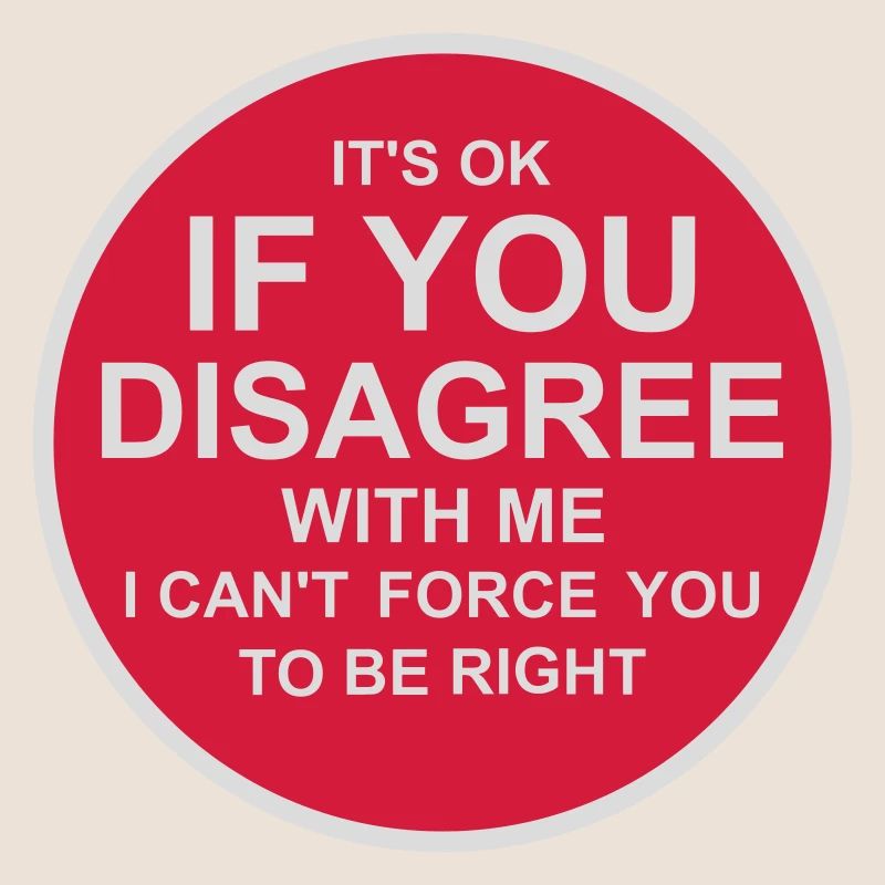 you disagree with me