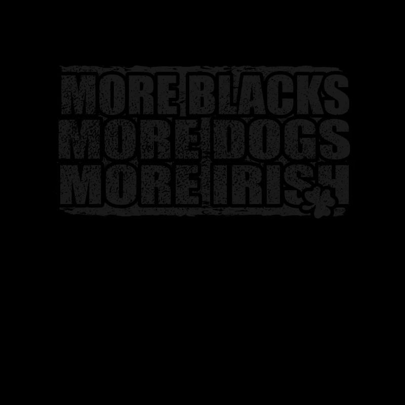 Plus de Noirs Plus de chiens Plus d’Irlandais