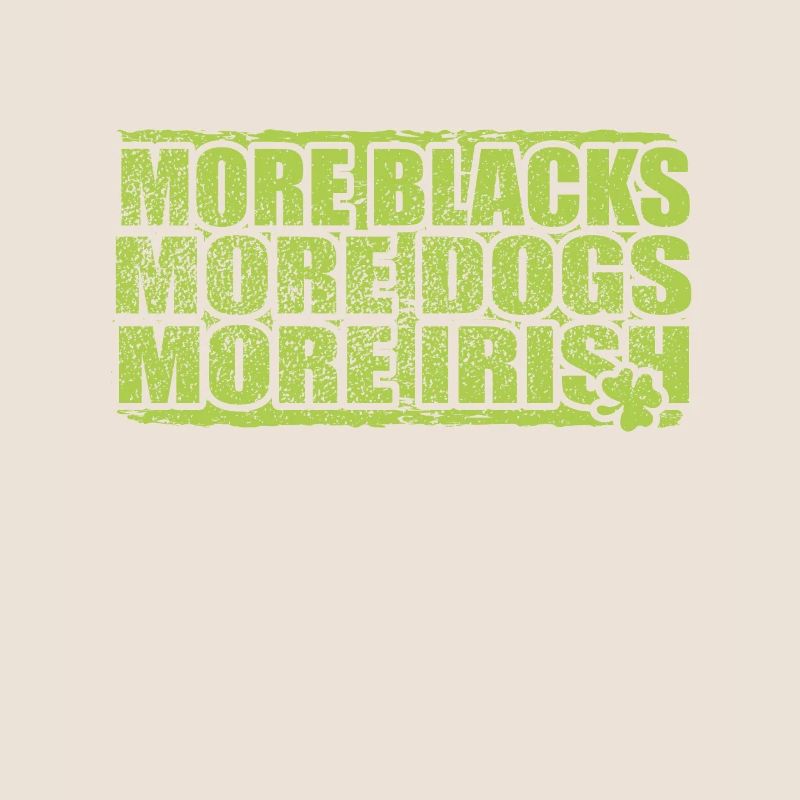 Plus de Noirs Plus de chiens Plus d’Irlandais