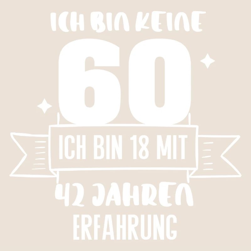 Bin keine 60. Geburtstag Lustiger Spruch