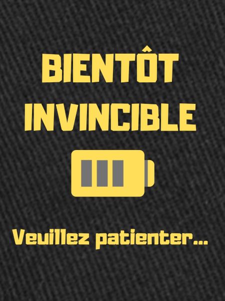 BIENTOT INVINCIBLE