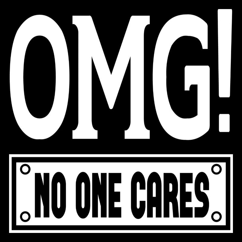 OMG! No One Cares