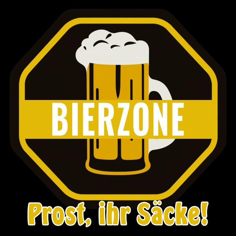 Bierzone Prost ihr Säcke Party Fun