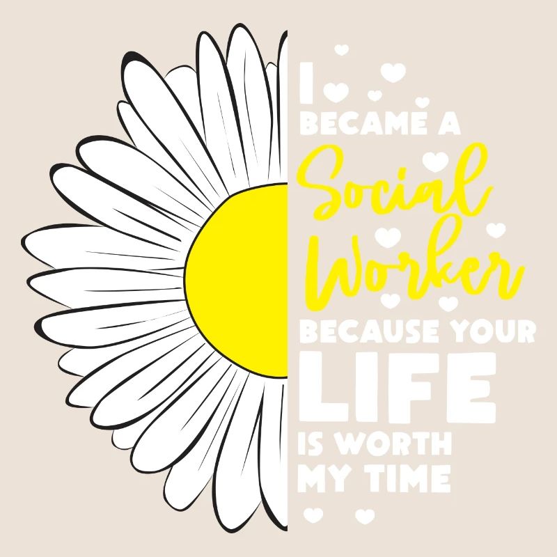 I became a social worker because your life is