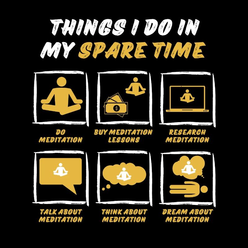 MEDITATE IN SPARE TIME