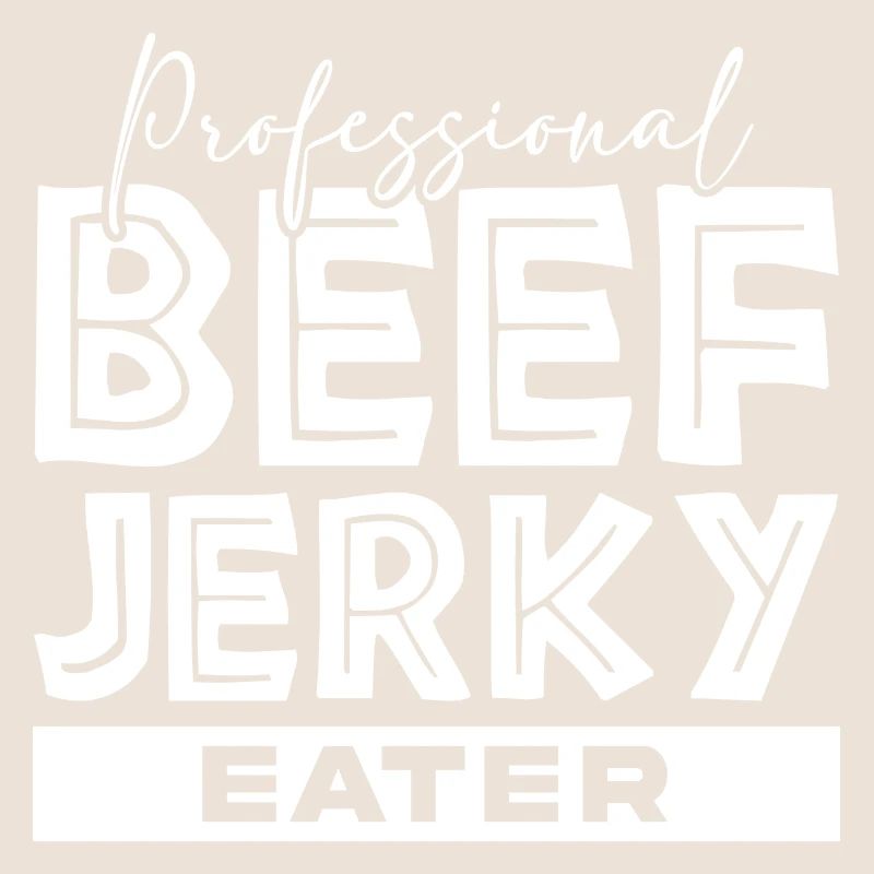 Professional Beef Jerky Eater Meat Lovers