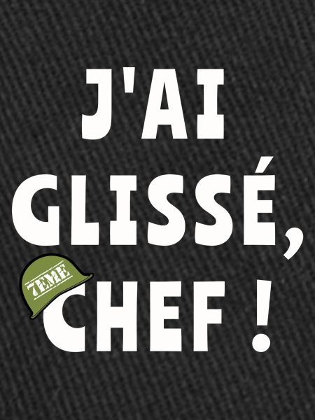J’ai glissé chef