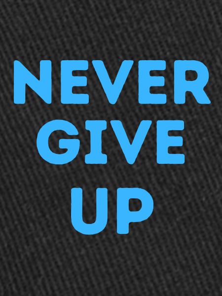 never give up 1