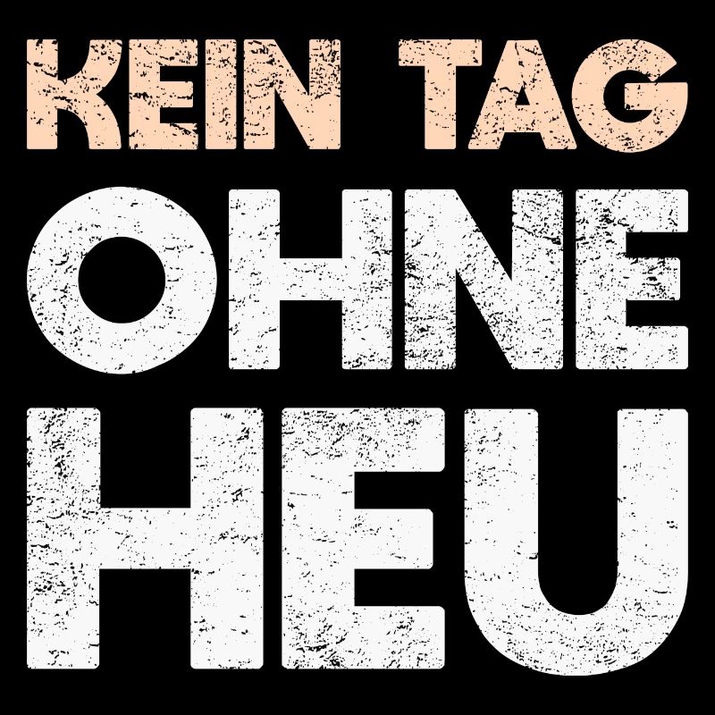 Kein Tag Ohne Heu