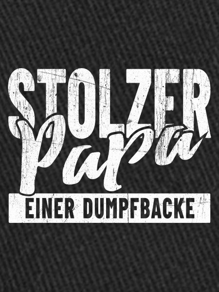 Stolzer Papa einer Dumpfbacke
