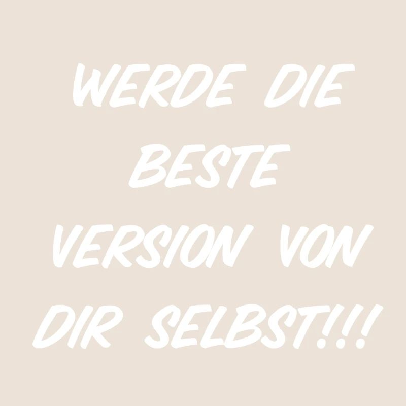 T-Shirt "Werde die beste Version von dir selbst"