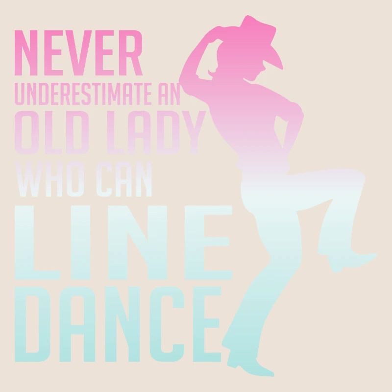 Never Underestimate a Lady Who Line Dance Western
