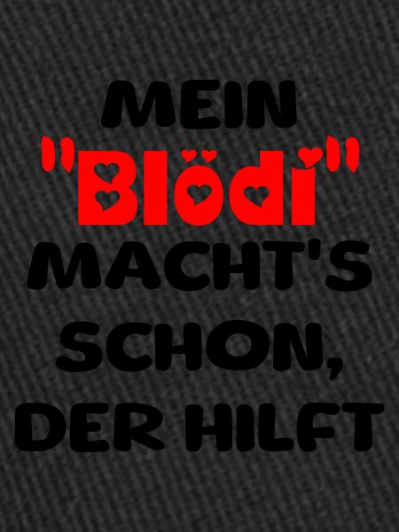 mein Blödi
