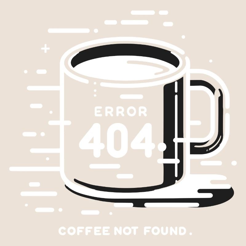 Error 404 Coffee Not Found