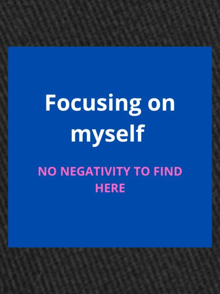 Focusing on myself
