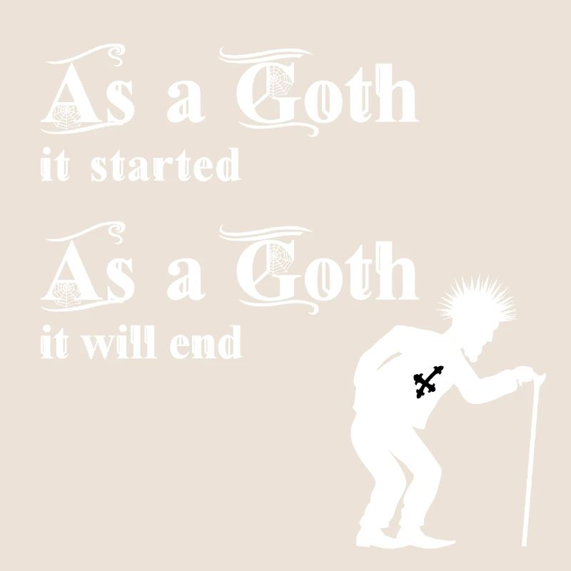 As a Goth it started - As a Goth it will end