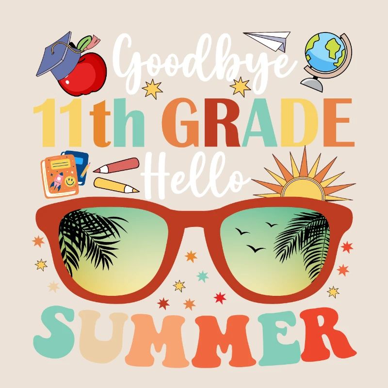 Goodbye 11th Grade Hello Summer