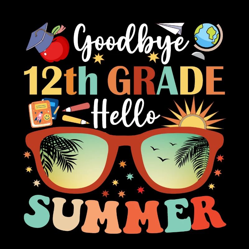 Goodbye 12th Grade Hello Summer