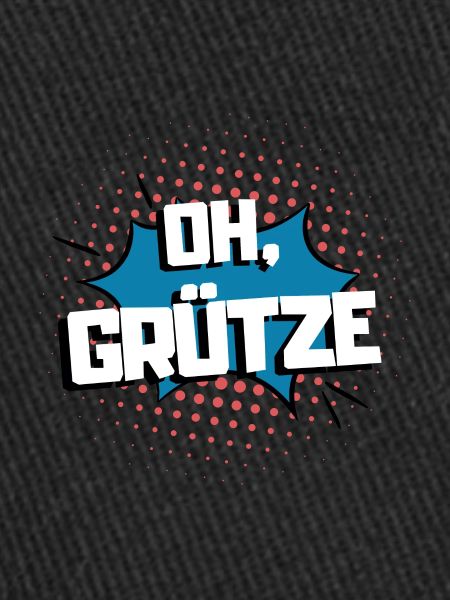 GRÜTZE - oh Grütze