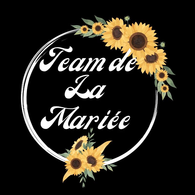 Team de La mariée tournesol-idée cadeau Evjf