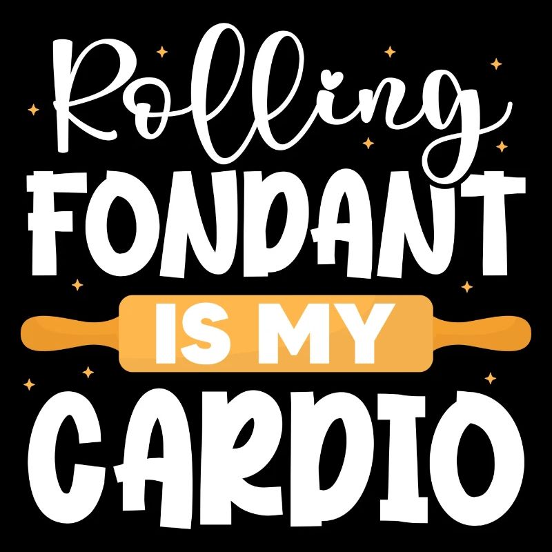 Rolling Fondant Is My Cardio Baker Confectioner