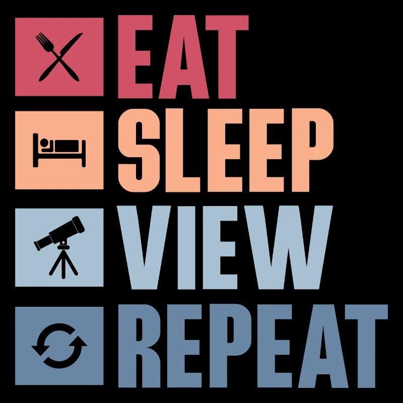 Eat Sleep View Repeat Stargazer Telescope Astronom