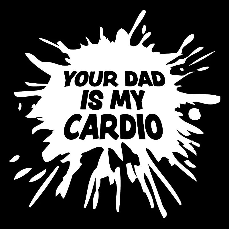 Dein Vater ist mein Cardio-lustiger Vater-Muttertag