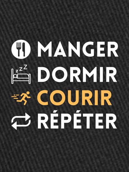 Manger, dormir, courir, répéter
