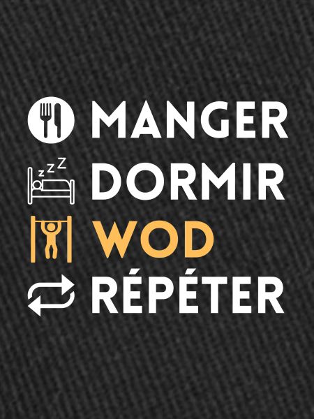 Manger dormir wod répéter