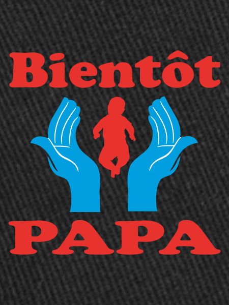 BIENTOT PAPA
