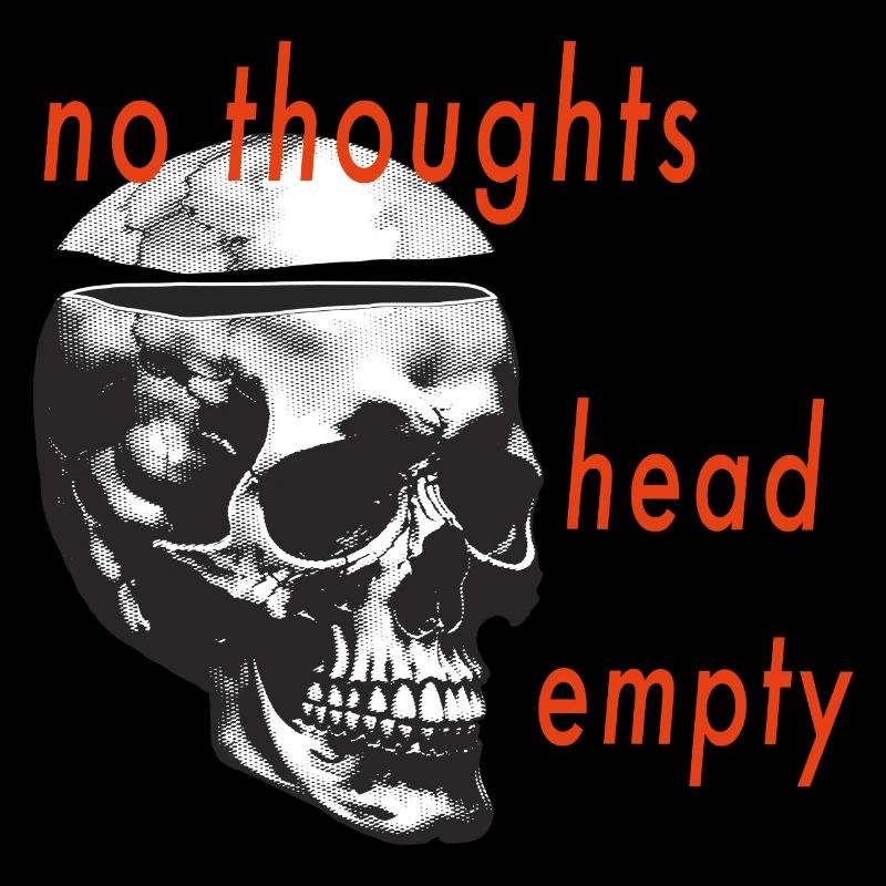 no thoughts