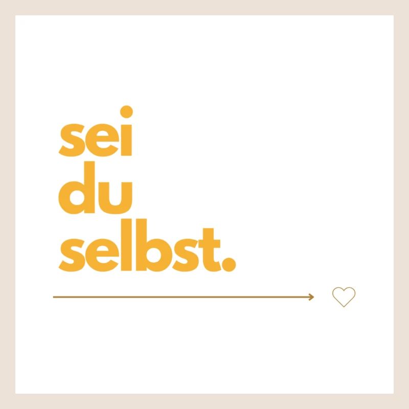 Sei du selbst