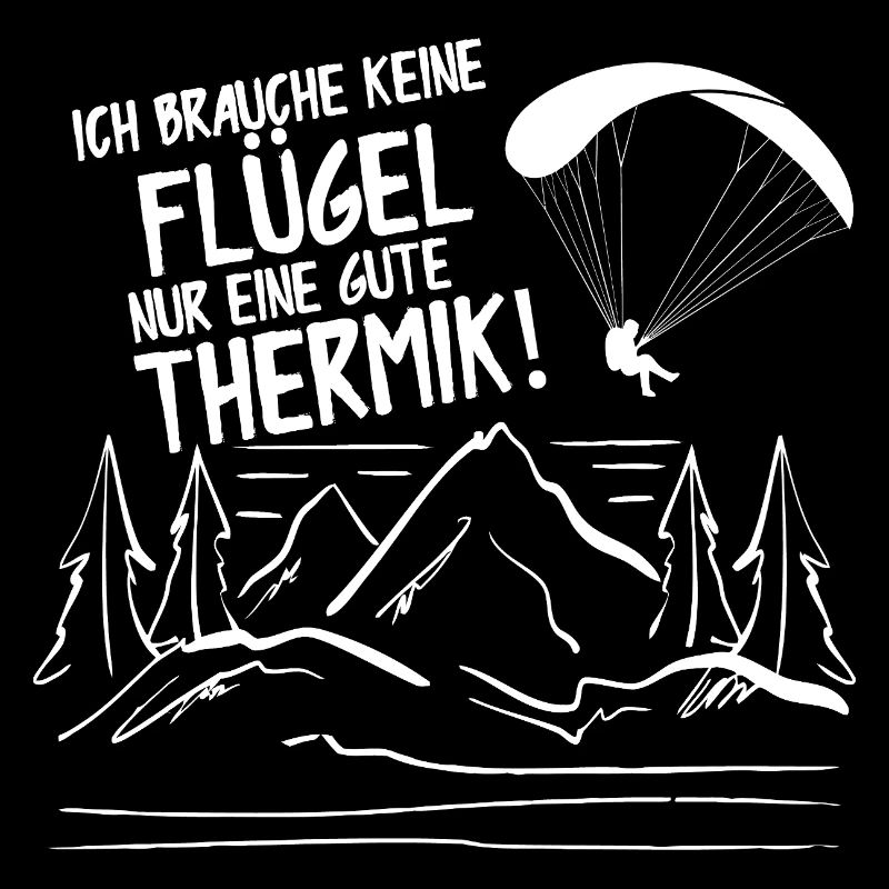 Ich Brauche Keine Flügel Nur Eine Gute Thermik