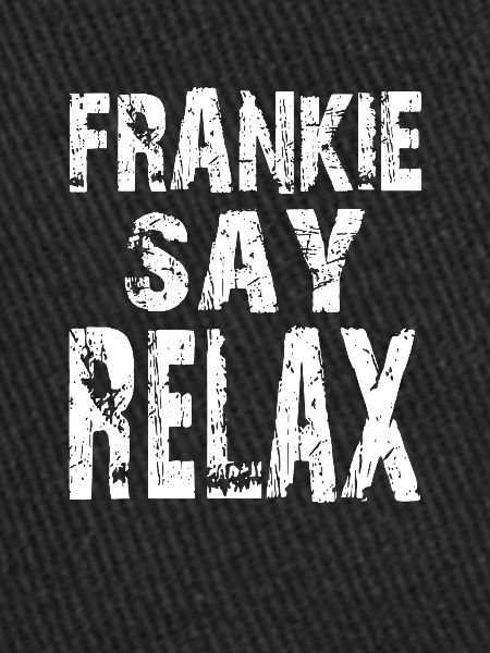 FRANKIE DIT RELAX